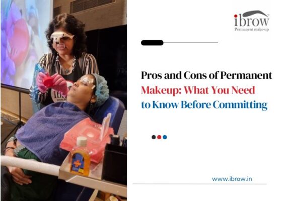 Pros and Cons of Permanent Makeup